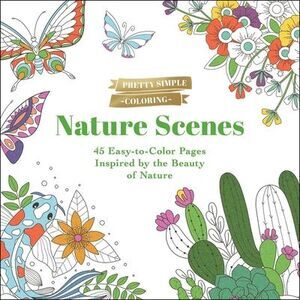 Pretty Simple Coloring: Nature Scenes: 45 Easy-To-Color Pages Inspired by the Be